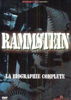 Rammstein : Rammstein - La Biographie Complète
